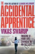 Kniha: The Accidental Apprentice (Vikas Swarup). Simon & Schuster, 2013 Kniha: The Accidental Apprentice (Vikas Swarup). Simon & Schuster, 2013