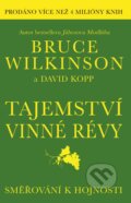 Kniha: Tajemství vinné révy (Bruce Wilkinson a David Kopp). Pragma, 2013 Kniha: Tajemství vinné révy (Bruce Wilkinson a David Kopp). Pragma, 2013