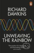 Kniha: Unweaving the Rainbow (Richard Dawkins). Penguin Books, 2006 Kniha: Unweaving the Rainbow (Richard Dawkins). Penguin Books, 2006