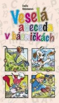 Kniha: Veselá abeceda v básničkách (Emília Hubočanová). EDIS, 2012 Kniha: Veselá abeceda v básničkách (Emília Hubočanová). EDIS, 2012
