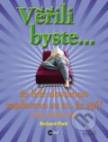 Kniha: Věřili byste, že lidé dostávají zaplaceno za to, že spí? (Richard Platt). Edika, 2013 Kniha: Věřili byste, že lidé dostávají zaplaceno za to, že spí? (Richard Platt). Edika, 2013