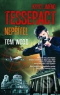 Kniha: Krycí jméno Tesseract: Nepřítel (Tom Wood). Metafora, 2013 Kniha: Krycí jméno Tesseract: Nepřítel (Tom Wood). Metafora, 2013