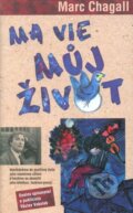 Ma vie, můj život - Marc Chagall, 2013
