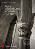 Kniha: Dějiny cisterckého řádu v Čechách (1142 - 1420), 2013 Kniha: Dějiny cisterckého řádu v Čechách (1142 - 1420), 2013
