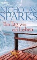 Kniha: Ein Tag wie ein Leben (Nicholas Sparks). Heyne, 2005 Kniha: Ein Tag wie ein Leben (Nicholas Sparks). Heyne, 2005