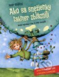 Kniha: Ako sa snežienky takmer zbláznili (Peter Stoličný). Fortuna Libri, 2013 Kniha: Ako sa snežienky takmer zbláznili (Peter Stoličný). Fortuna Libri, 2013