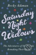Kniha: Saturday Night Widows (Becky Aikman). Crown & Andrews, 2013 Kniha: Saturday Night Widows (Becky Aikman). Crown & Andrews, 2013