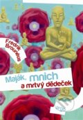 Kniha: Maják, mnich a mrtvý dědeček (Fredrik Brounéus). Argo, 2013 Kniha: Maják, mnich a mrtvý dědeček (Fredrik Brounéus). Argo, 2013
