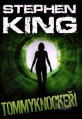 Kniha: Tommyknockeři (Stephen King). BETA - Dobrovský, 2013 Kniha: Tommyknockeři (Stephen King). BETA - Dobrovský, 2013