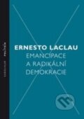 Emancipace a radikální demokracie - Ernesto Laclau, Karolinum, 2013