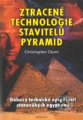 Kniha: Ztracené technologie stavitelů pyramid (Christopher Dunn). Fontána, 2013 Kniha: Ztracené technologie stavitelů pyramid (Christopher Dunn). Fontána, 2013