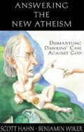 Kniha: Answering the New Atheism (Benjamin Wiker a Scott Hahn). Emmaus Road, 2008 Kniha: Answering the New Atheism (Benjamin Wiker a Scott Hahn). Emmaus Road, 2008