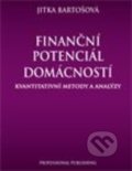 Finanční potenciál domácností - Jitka Bartošová, Professional Publishing, 2013