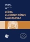 Léčba zlomenin pánve a acetabula - Valér Džupa, Tomáš Pavelka, Stanislav Taller, Galén, 2013