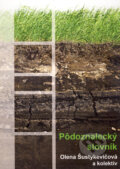 Kniha: Pôdoznalecký slovník (Olena Šustykevičová a kolektív). SnowMouse Publishing Kniha: Pôdoznalecký slovník (Olena Šustykevičová a kolektív). SnowMouse Publishing