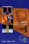 Kniha: Rapid Prototyping (C.K. Chua). World Scientific, 2008 Kniha: Rapid Prototyping (C.K. Chua). World Scientific, 2008