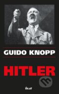 Hitler - Guido Knopp, Ikar CZ, 2013