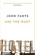 Kniha: Ask the Dust (John Fante). Canongate Books, 2012 Kniha: Ask the Dust (John Fante). Canongate Books, 2012