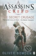 Kniha: Assassin's Creed: The Secret Crusade (Oliver Bowden). Penguin Books, 2011 Kniha: Assassin's Creed: The Secret Crusade (Oliver Bowden). Penguin Books, 2011