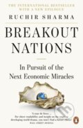 Kniha: Breakout Nations (Ruchir Sharma). Penguin Books, 2013 Kniha: Breakout Nations (Ruchir Sharma). Penguin Books, 2013