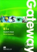 Kniha: Gateway B1+ - Student's Book (David Spencer). MacMillan, 2011 Kniha: Gateway B1+ - Student's Book (David Spencer). MacMillan, 2011