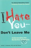 Kniha: I Hate You, don't Leave Me (Jerold J. Kreisman). Penguin Books, 2010 Kniha: I Hate You, don't Leave Me (Jerold J. Kreisman). Penguin Books, 2010