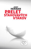 Kniha: Prelet sťahovavých vtákov (Jozef Heriban). Herial, 2013 Kniha: Prelet sťahovavých vtákov (Jozef Heriban). Herial, 2013