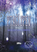 Kniha: Ptačí zpěv (Meagan Spooner). CooBoo CZ, 2013 Kniha: Ptačí zpěv (Meagan Spooner). CooBoo CZ, 2013