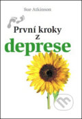 Kniha: První kroky z deprese (Sue Atkinsonová). Doron, 2013 Kniha: První kroky z deprese (Sue Atkinsonová). Doron, 2013