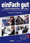 Kniha: einFach gut 1 - učebnice (Fraus). Fraus, 2012 Kniha: einFach gut 1 - učebnice (Fraus). Fraus, 2012