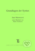Kniha: Grundlagen der Syntax (Jana Maroszová). Karolinum, 2009 Kniha: Grundlagen der Syntax (Jana Maroszová). Karolinum, 2009