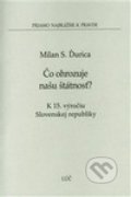 Kniha: Čo ohrozuje našu štátnosť (Milan S. Ďurica). Lúč, 2008 Kniha: Čo ohrozuje našu štátnosť (Milan S. Ďurica). Lúč, 2008