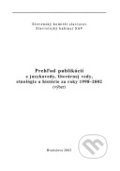 Kniha: Prehľad publikácií z jazykovedy, literárnej vedy, etnológie a histórie za roky 1998-2002 (Peter Žeňuch). Lúč, 2003 Kniha: Prehľad publikácií z jazykovedy, literárnej vedy, etnológie a histórie za roky 1998-2002 (Peter Žeňuch). Lúč, 2003