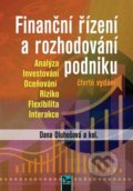 Kniha: Finanční řízení a rozhodování podniku (Dana Dluhošová). Ekopress, 2021 Kniha: Finanční řízení a rozhodování podniku (Dana Dluhošová). Ekopress, 2021