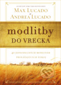 Kniha: Modlitby do vrecka (Andrea Lucado a Max Lucado), 2022 Kniha: Modlitby do vrecka (Andrea Lucado a Max Lucado), 2022