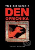 Kniha: Den opričníka (Vladimír Sorokin). Pistorius & Olšanská, 2022 Kniha: Den opričníka (Vladimír Sorokin). Pistorius & Olšanská, 2022