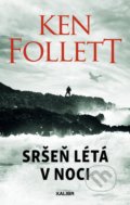Kniha: Sršeň létá v noci (Ken Follett). Kalibr, 2022 Kniha: Sršeň létá v noci (Ken Follett). Kalibr, 2022