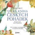Audiokniha: Velká kniha českých pohádek (Pavel Šrut). Témbr, 2022 Audiokniha: Velká kniha českých pohádek (Pavel Šrut). Témbr, 2022