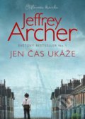 Kniha: Jen čas ukáže (Jeffrey Archer). Mystery Press, 2022 Kniha: Jen čas ukáže (Jeffrey Archer). Mystery Press, 2022