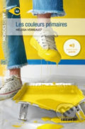 Kniha: Les couleures primaires A2 (Mélissa Verreault). Didier, 2016 Kniha: Les couleures primaires A2 (Mélissa Verreault). Didier, 2016