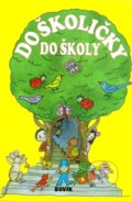 Kniha: Do školičky, do školy (Buvik). Buvik, 2022 Kniha: Do školičky, do školy (Buvik). Buvik, 2022