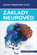 Kniha: Základy neurověd (Jaromír Mysliveček). Triton, 2022 Kniha: Základy neurověd (Jaromír Mysliveček). Triton, 2022