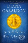 Kniha: Go Tell the Bees That I Am Gone (Diana Gabaldon). Delacorte, 2021 Kniha: Go Tell the Bees That I Am Gone (Diana Gabaldon). Delacorte, 2021