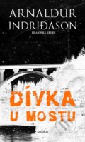 E-kniha: Dívka u mostu (Arnaldur Indridason), 2022 E-kniha: Dívka u mostu (Arnaldur Indridason), 2022
