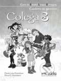 Kniha: Colega 3 - Cuaderno de ejercicios (Elena González Hortelano a María Luisa Hortelano). Edelsa, 2012 Kniha: Colega 3 - Cuaderno de ejercicios (Elena González Hortelano a María Luisa Hortelano). Edelsa, 2012