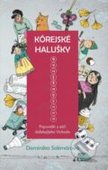 E-kniha: Kórejské halušky (Dominika Sakmárová), 2022 E-kniha: Kórejské halušky (Dominika Sakmárová), 2022