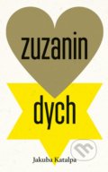 Kniha: Zuzanin dych (Jakuba Katalpa), 2022 Kniha: Zuzanin dych (Jakuba Katalpa), 2022