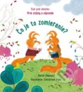 Kniha: Čo je to zomieranie? (Katie Daynes). Svojtka&Co., 2022 Kniha: Čo je to zomieranie? (Katie Daynes). Svojtka&Co., 2022