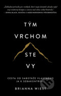Kniha: Tým vrchom ste vy (Brianna Wiest). AURORA, 2022 Kniha: Tým vrchom ste vy (Brianna Wiest). AURORA, 2022