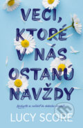Kniha: Veci, ktoré v nás ostanú navždy (Lucy Score). AURORA, 2022 Kniha: Veci, ktoré v nás ostanú navždy (Lucy Score). AURORA, 2022